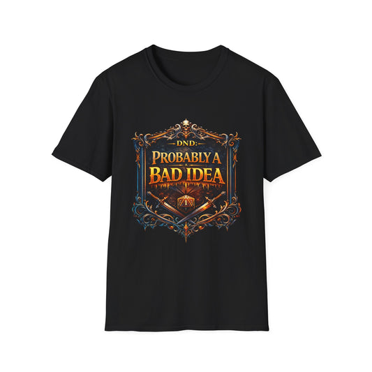 DND Probably A Bad Idea T-Shirt — Funny Dungeons & Dragons Gamer Tee